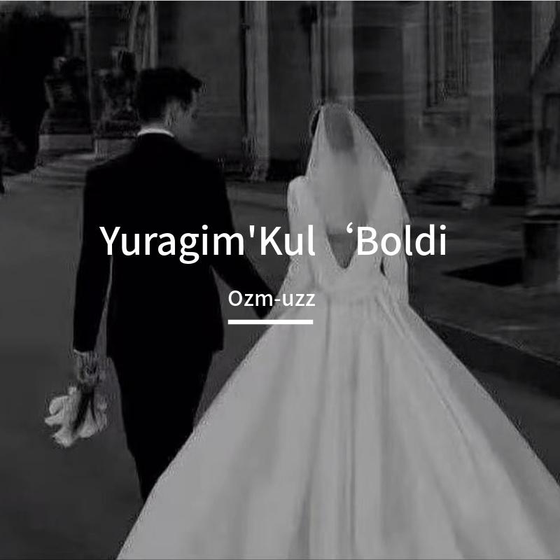 Yuragim'Kul'Boldi