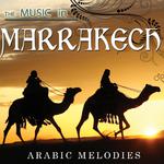 The Music in Marrakech. Arabic Melodies专辑