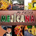 Mi Fiesta Mejicana. Música Ambiente de Méjico para una Noche Mejicana