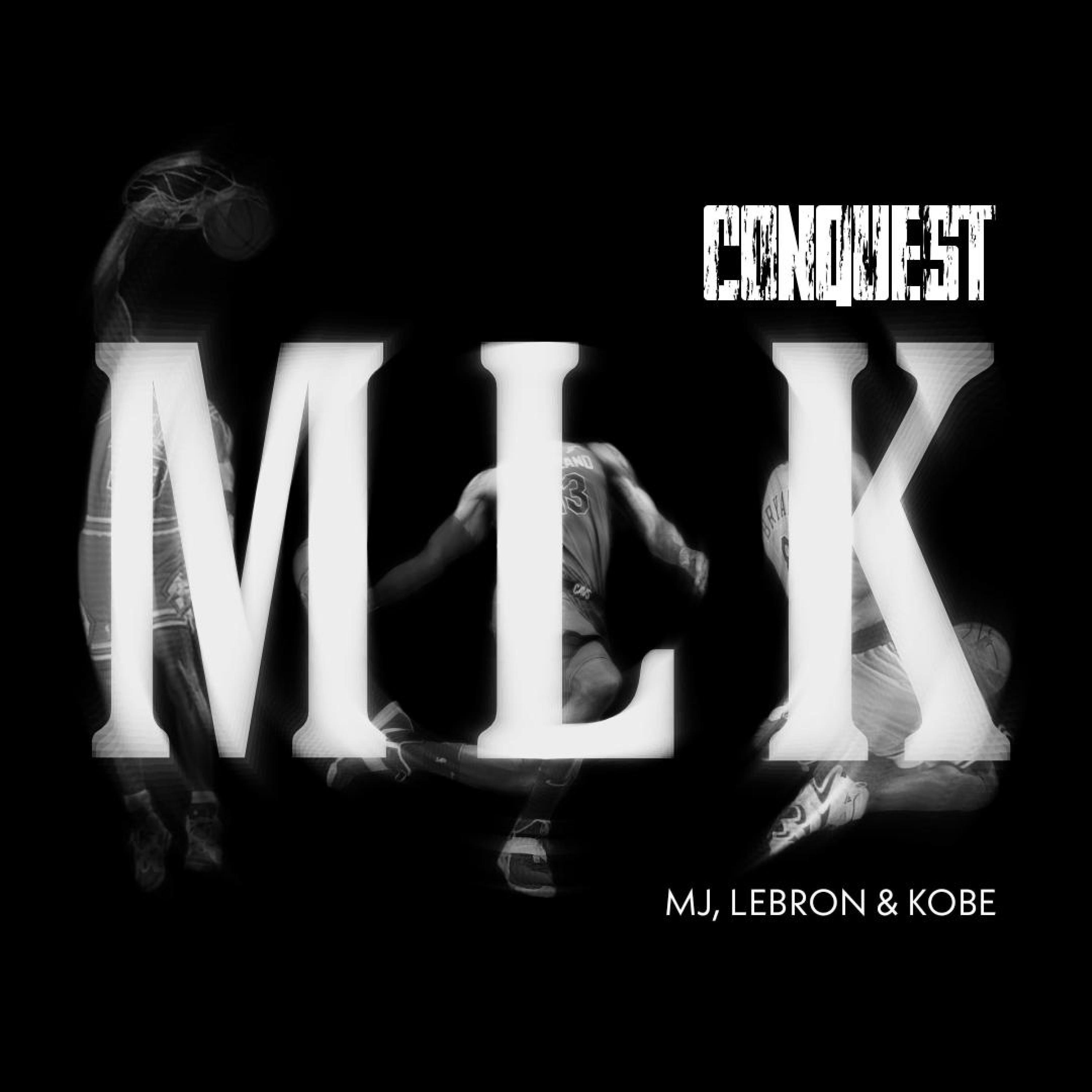 MLK (MJ, Lebron & Kobe) (Radio Edit)
