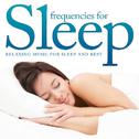 Frequencies for Sleep. Relaxing Music for Sleep and Rest专辑