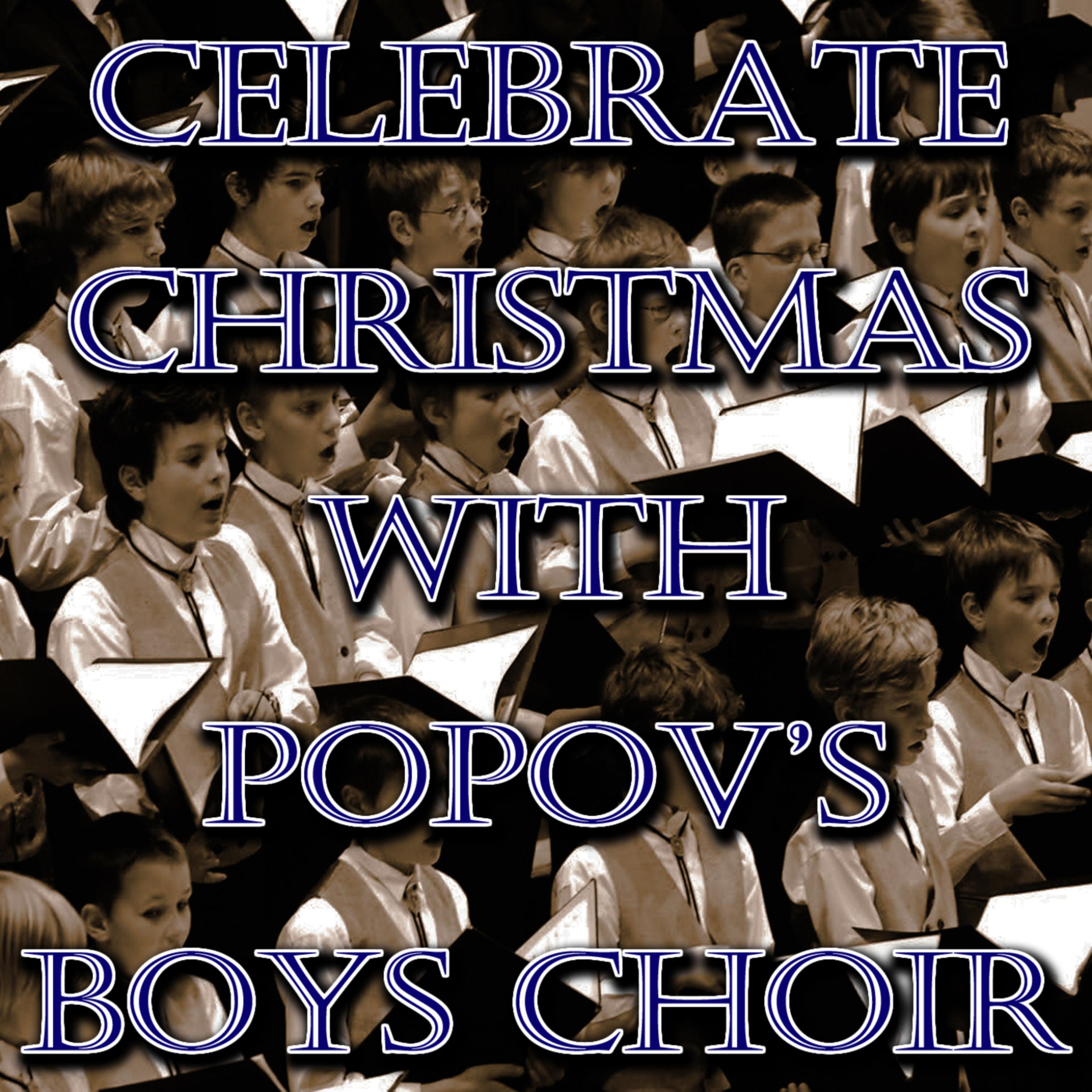 Celebrate Christmas With Popov's Boys Choir