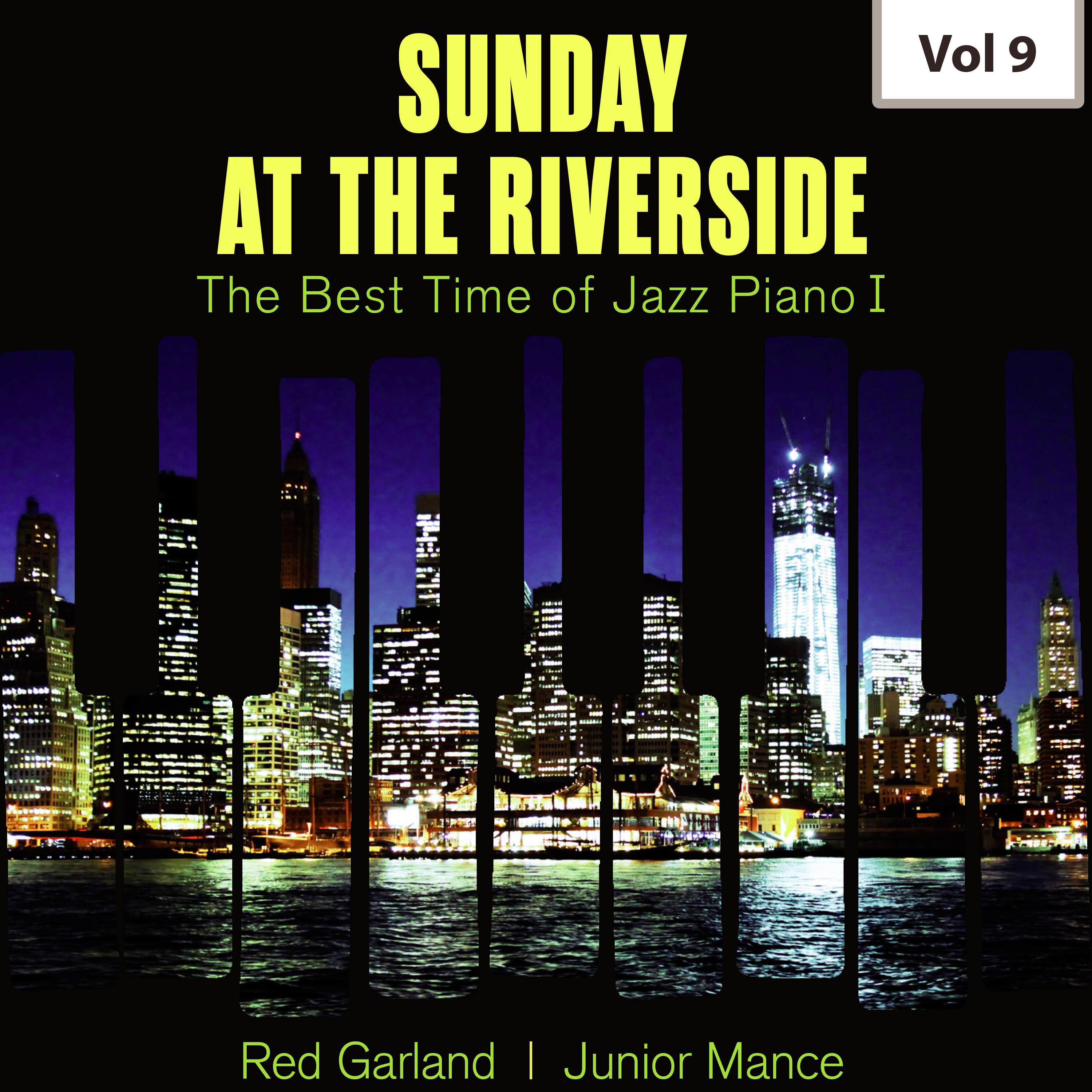 Sunday at the Riverside - The Best Time of Jazz Piano I, Vol. 9专辑