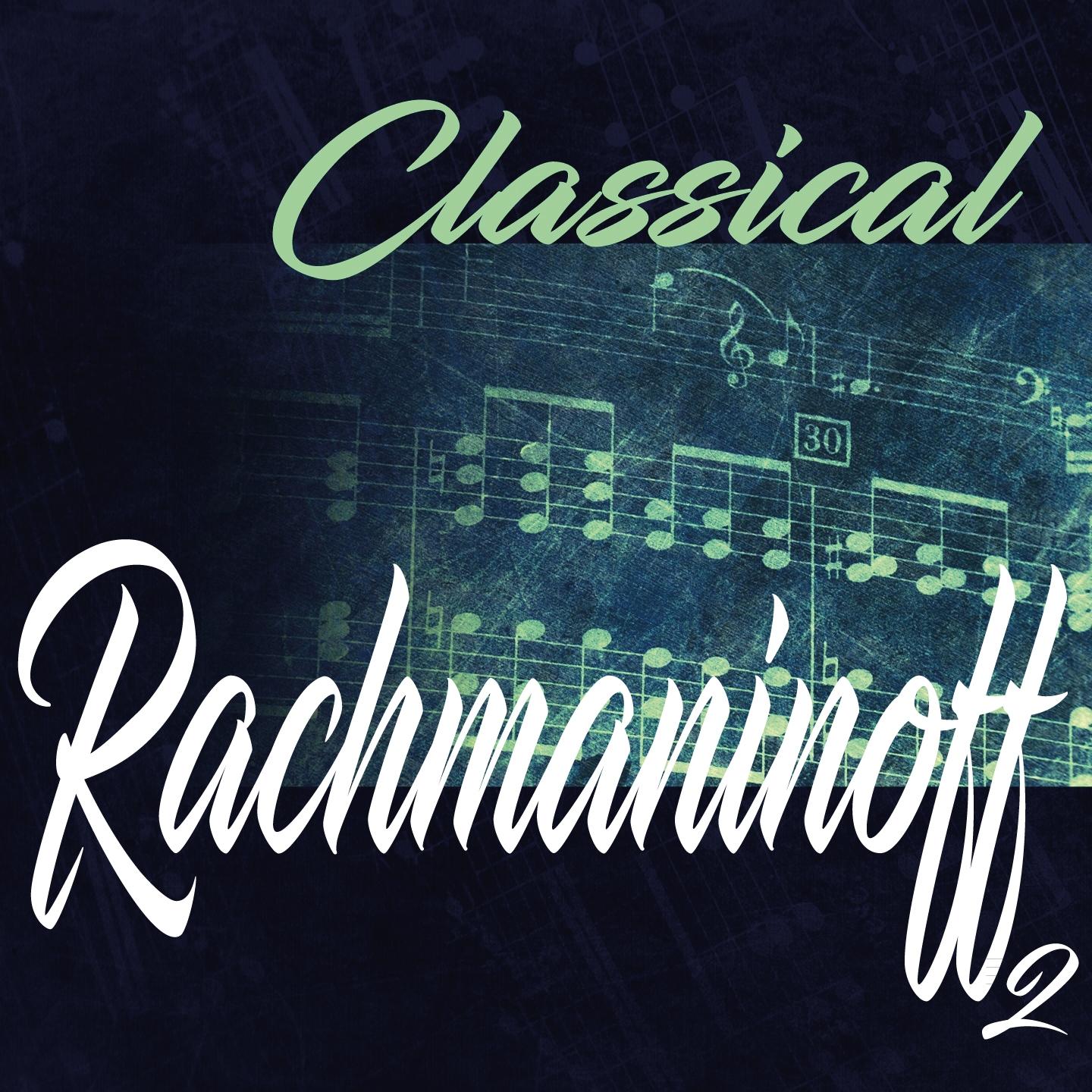 Classical Rachmaninoff 2