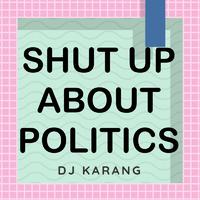 Shut Up About Politics - John Rich & The Five (unofficial Instrumental)