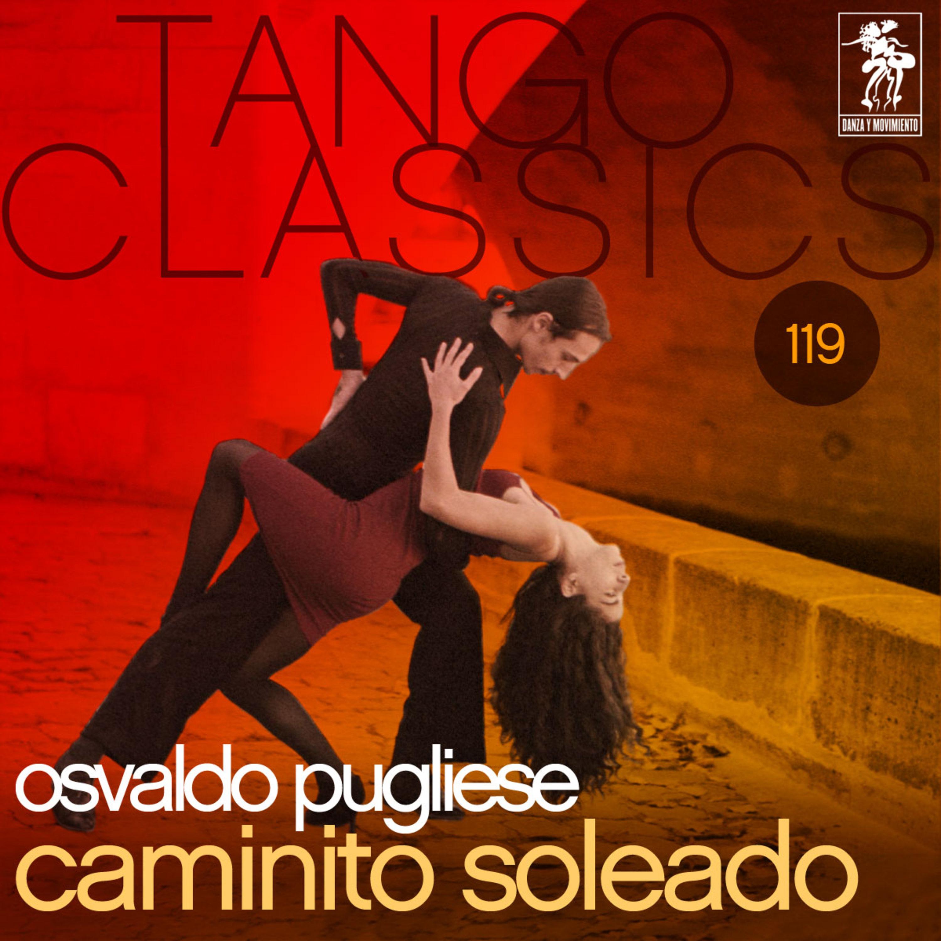Tango Classics 119: Caminito soleado