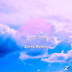 Caslanders-dream chaser（Zorra remix）