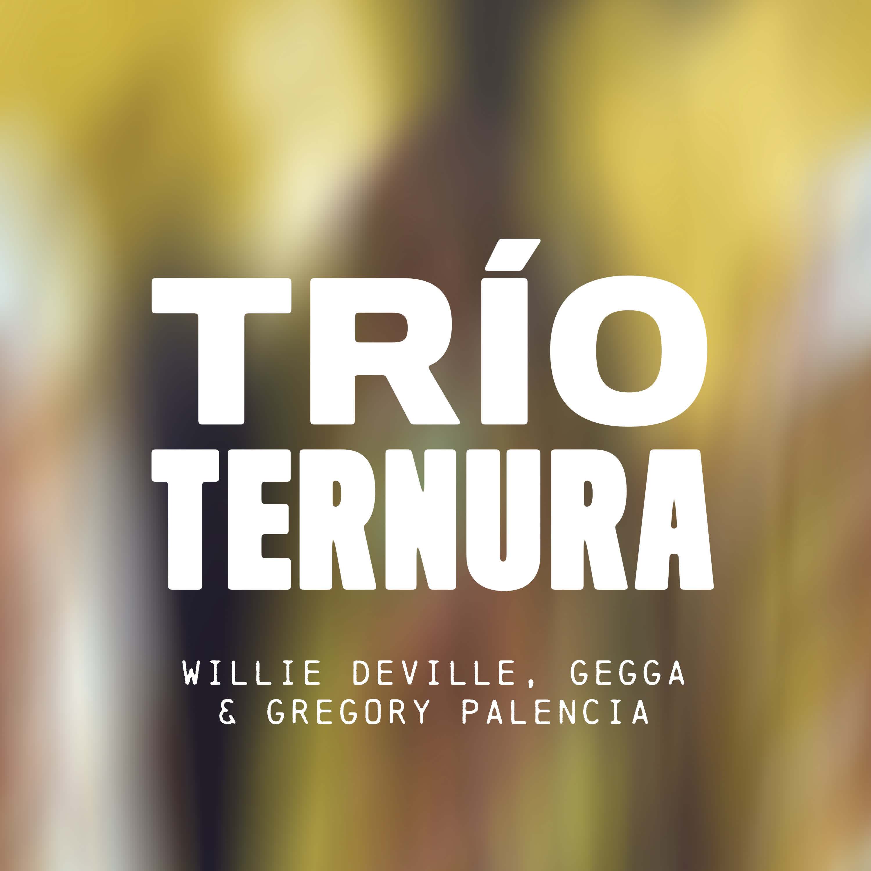 Willie Deville - Trío Ternura