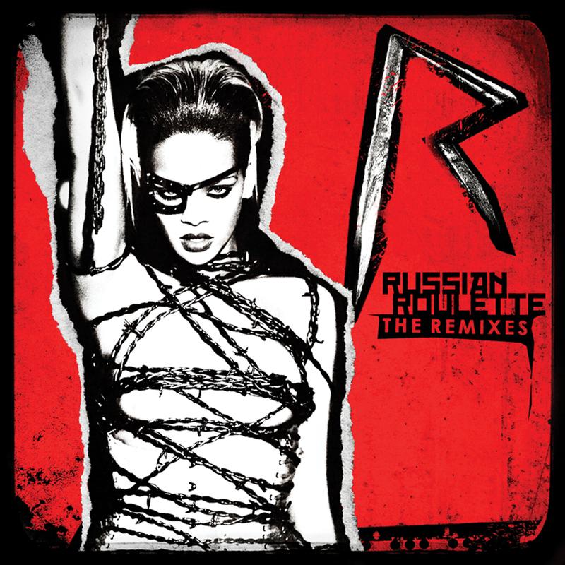 Rihanna-《Russian Roulette》 The Remixes (The Remixes [Masterbeat])