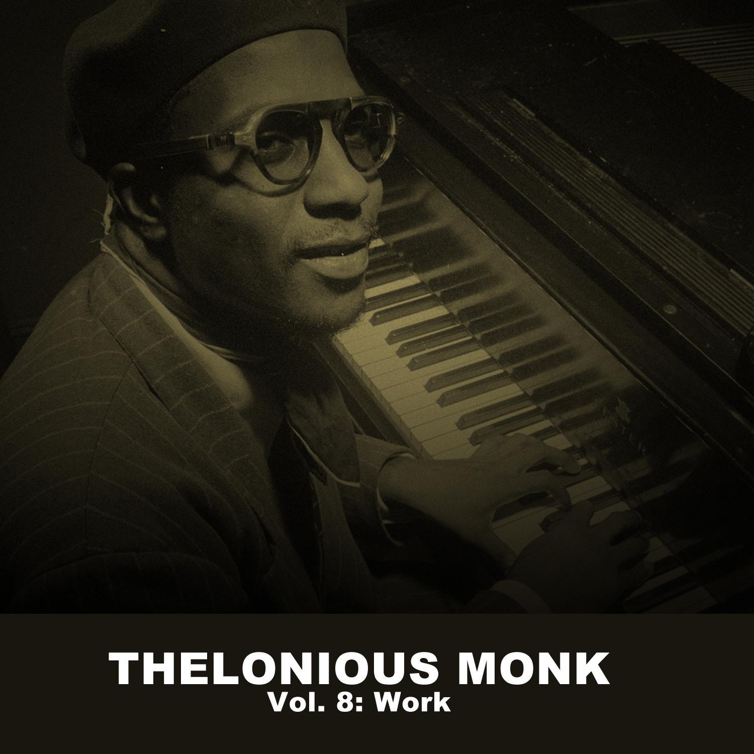 Thelonious Monk, Vol. 8: Work专辑