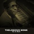 Thelonious Monk, Vol. 8: Work