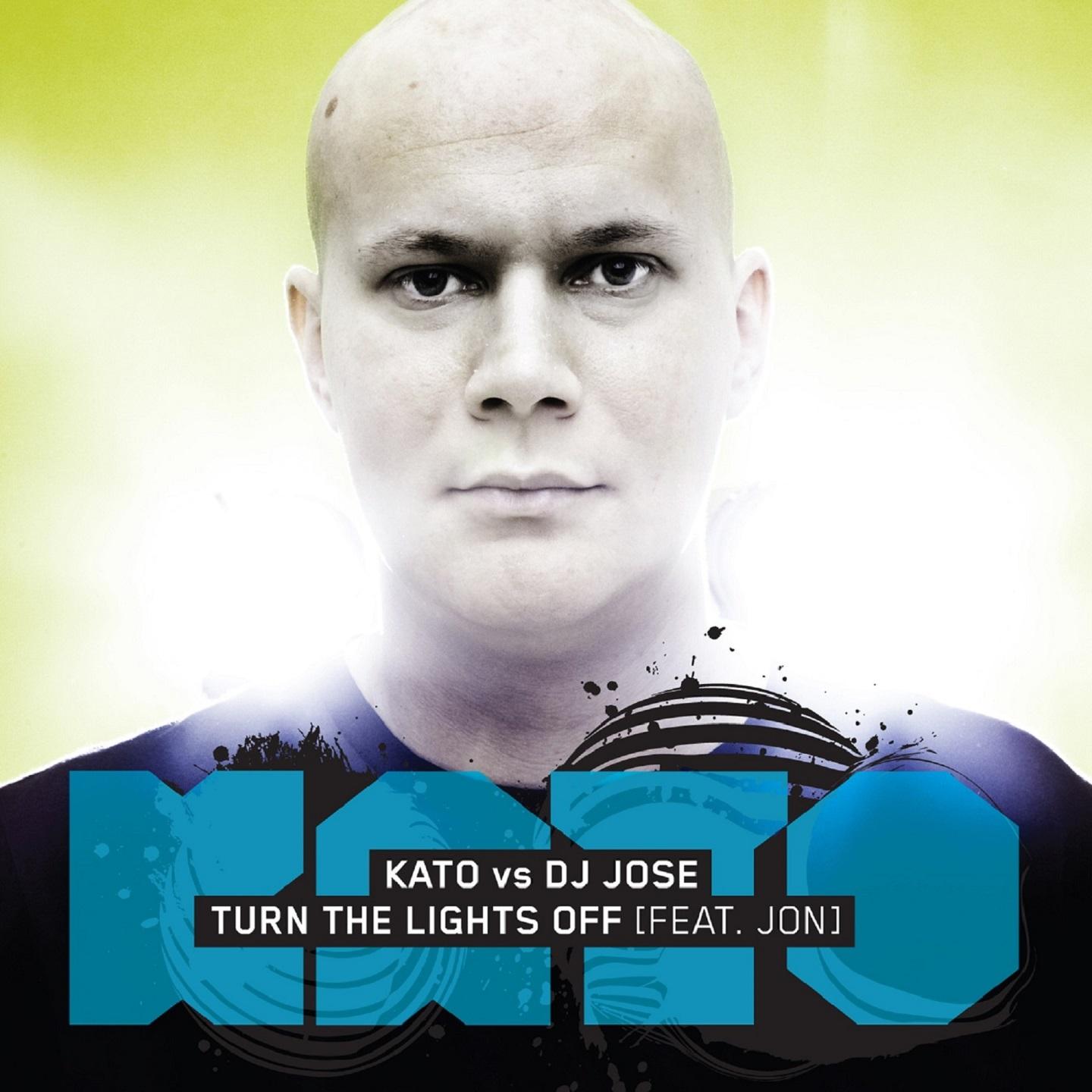 Kato vs DJ Jose - Turn The Lights Off (feat. Jon)专辑