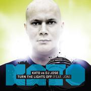 Kato vs DJ Jose - Turn The Lights Off (feat. Jon)