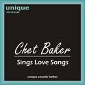 Chet Baker Sings Love Songs专辑