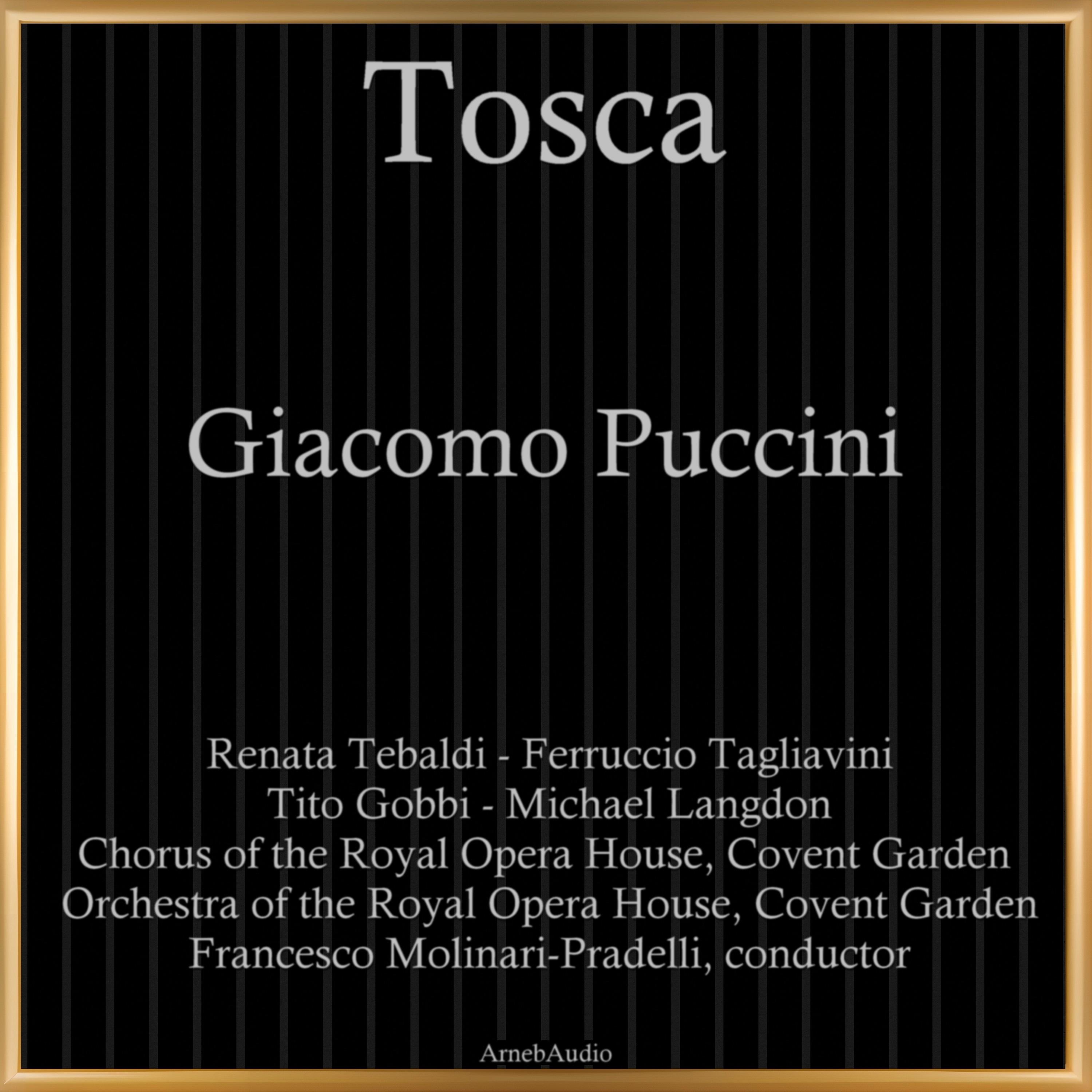 Chorus of the Royal Opera House - Tosca, S.69, Act II: