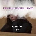 THIS IS A FUNERAL SONG专辑