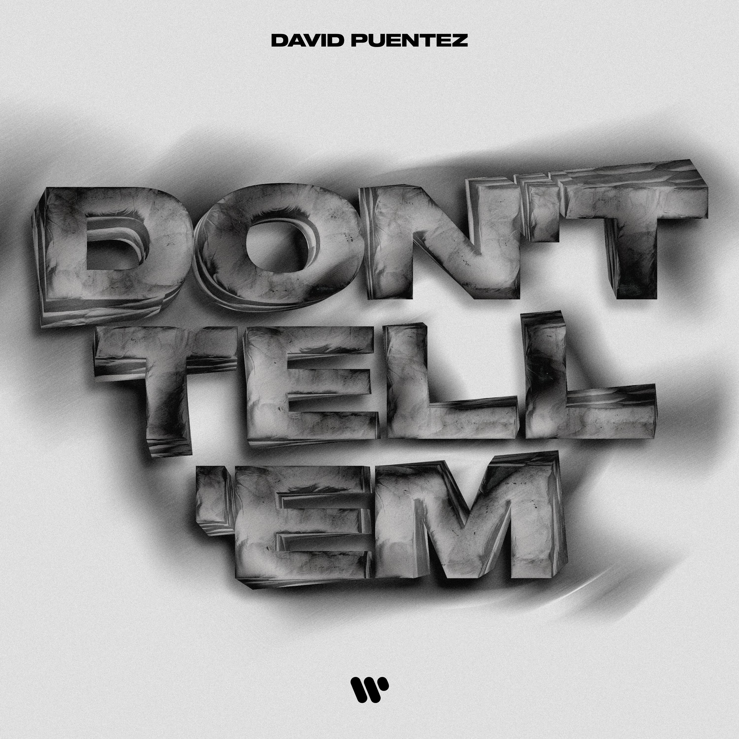 David Puentez - Don't Tell 'Em