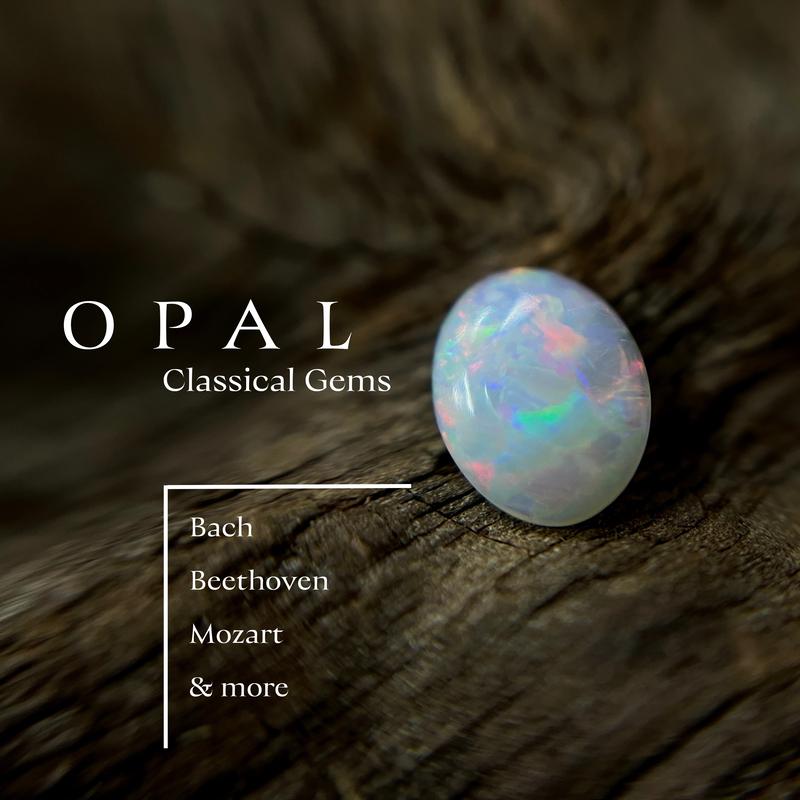 "'Opal": Classical Gems