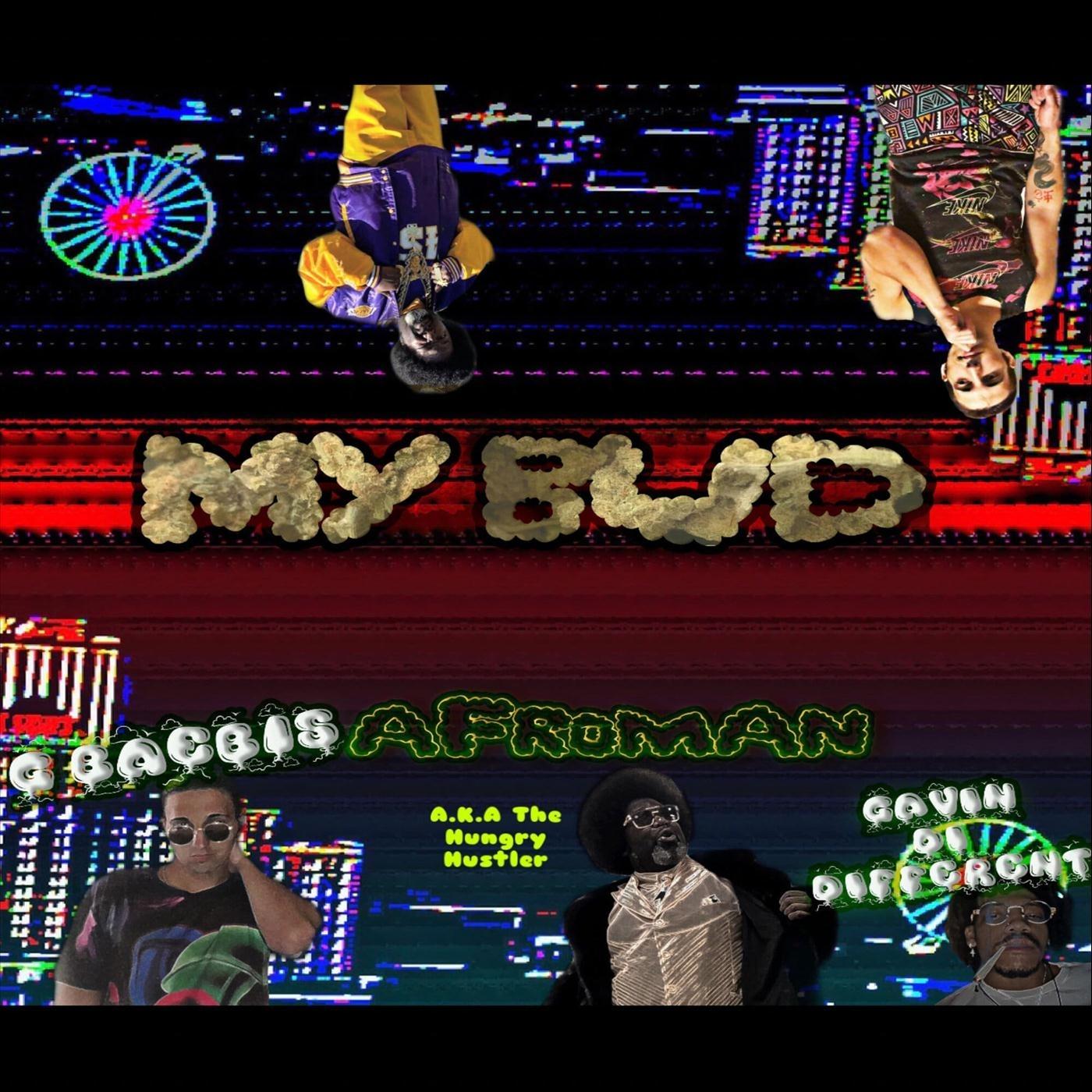 My Bud (feat. Afroman & Gavin Di Different)