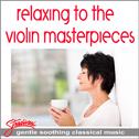 Relaxing to the Violin Masterpieces专辑