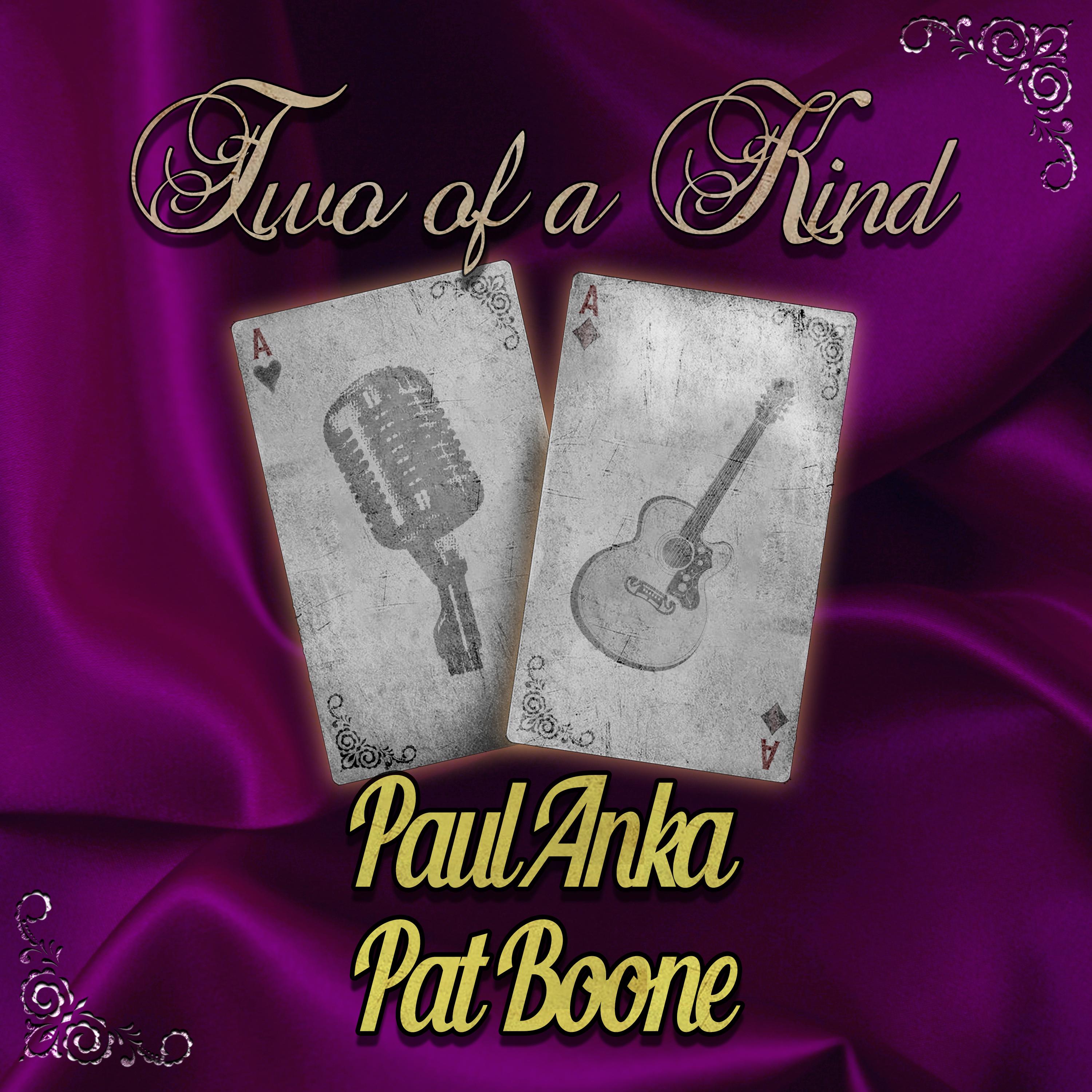 Two of a Kind: Paul Anka & Pat Boone