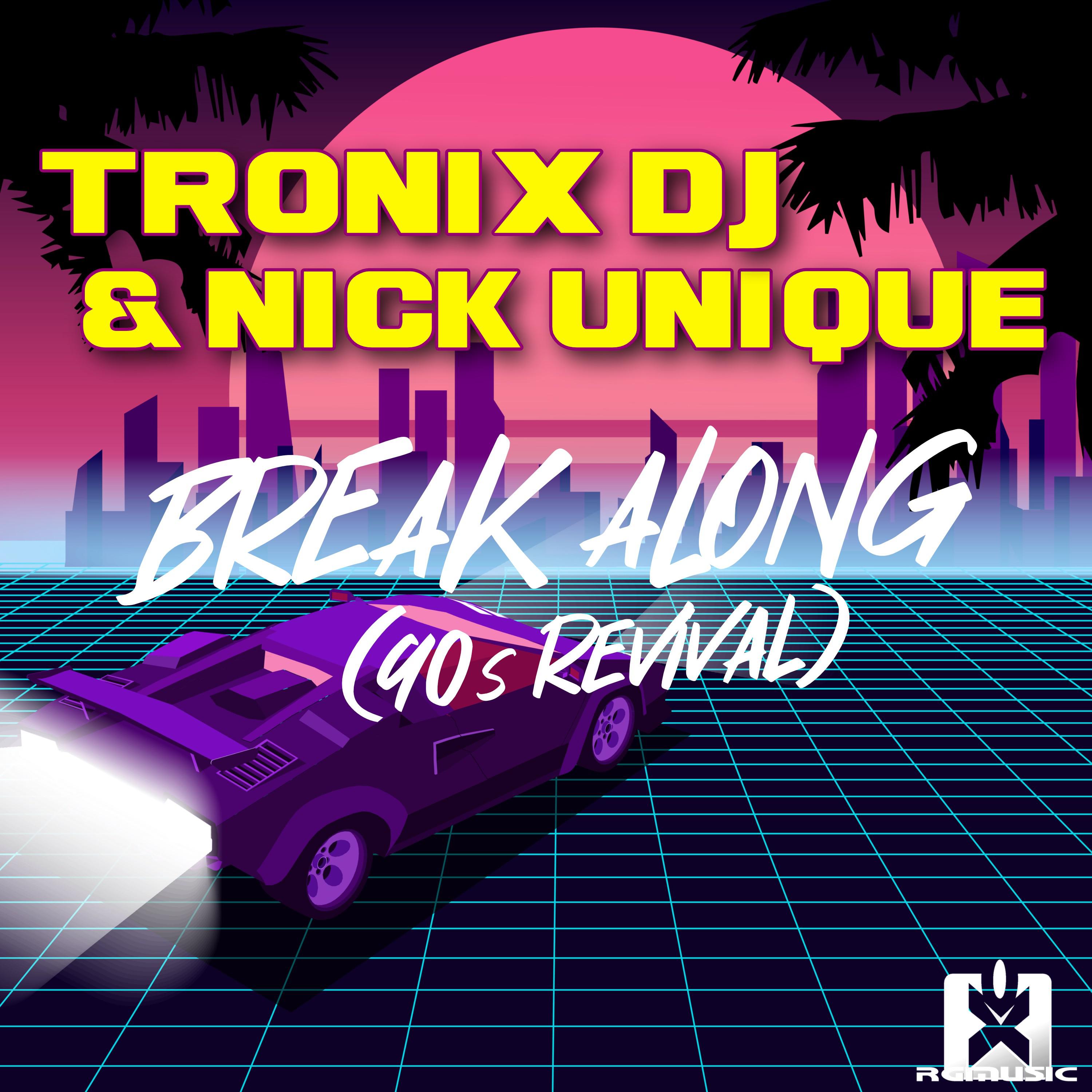 Tronix DJ - Break Along (90S Revival) [Euro Mix]