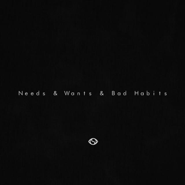 Needs & Wants & Bad Habits专辑