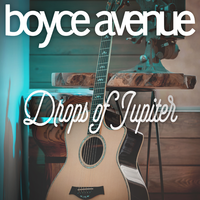 Boyce Avenue - Drops of Jupiter (karaoke Version)