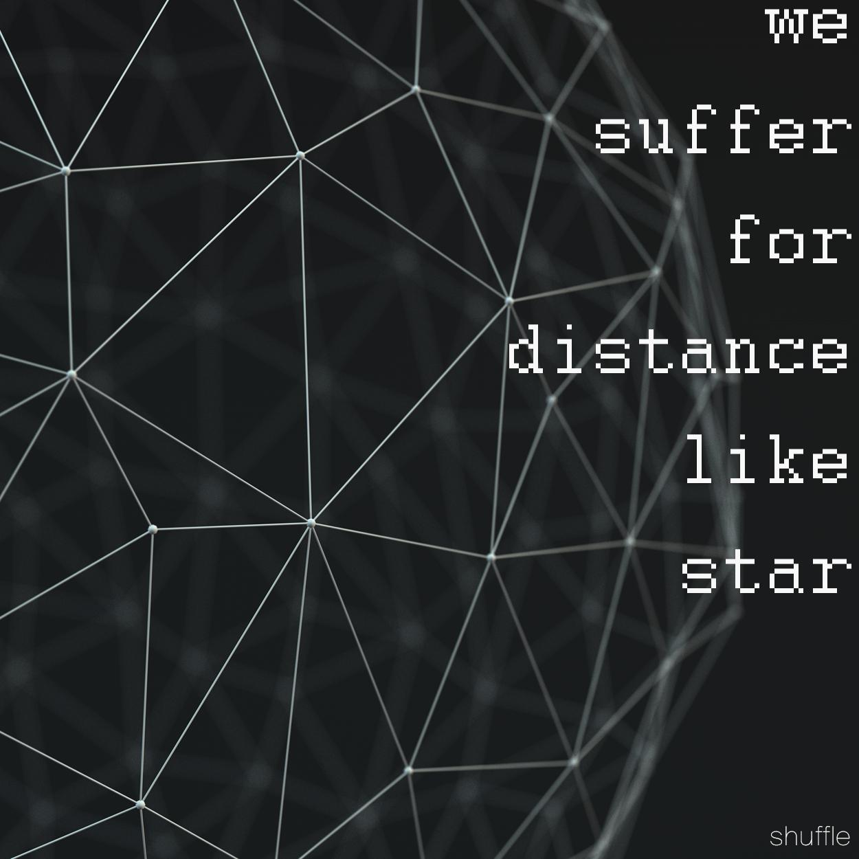 we suffer for distance like star专辑