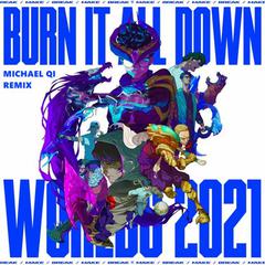 英雄联盟-Burn It All Down（齐奕同Michael Qi Club Bootleg）