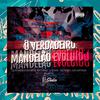 DJ REMIZEVOLUTION - O Verdadeiro Mandelão Evoluído (feat. Re Studio, DJ Zuero, LucaStyles & SANTA CITY)