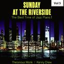 Sunday at the Riverside - The Best Time of Jazz Piano I, Vol. 5专辑