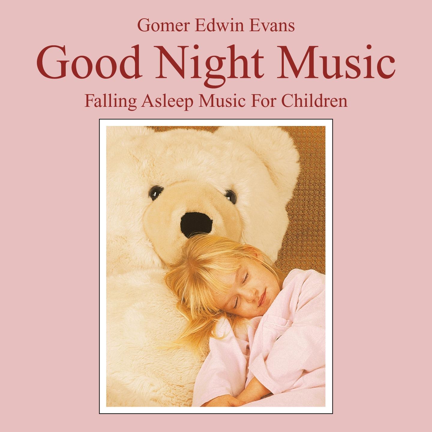 Good Night Music: Falling Asleep Music for Children专辑