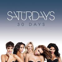 The Saturdays - 30 DAYS