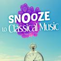 Snooze to Classical Music专辑