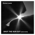 Shut the Sun Out (Remix)