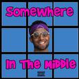 Somewhere in the Middle
