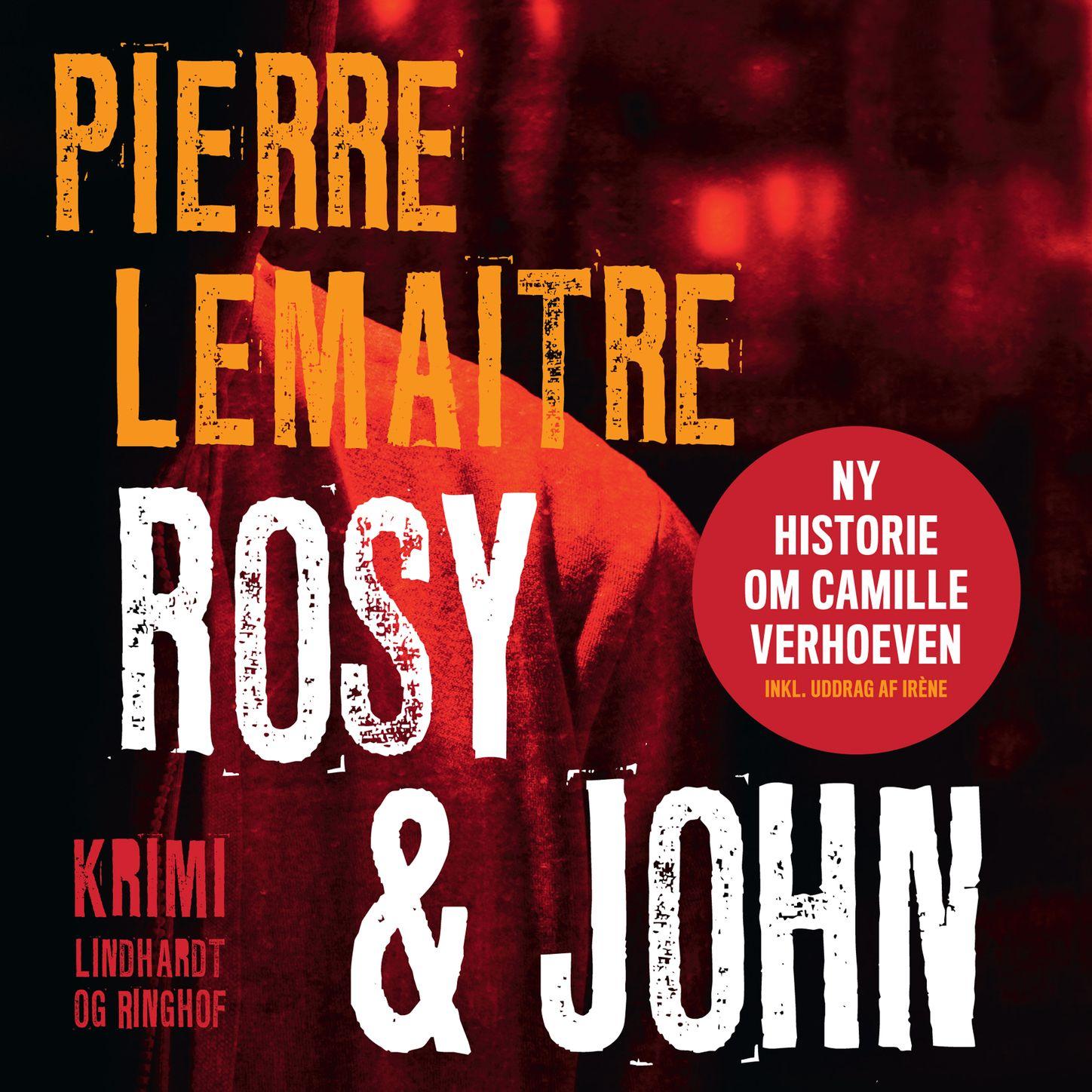 Camille Verhoeven trilogien: Rosy & John (uforkortet)