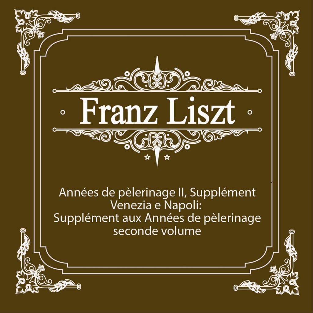 리스트(Liszt) 순례의 해 II 베네치아와 나폴리 Annees de pelerinage II Venezia e Napoli专辑