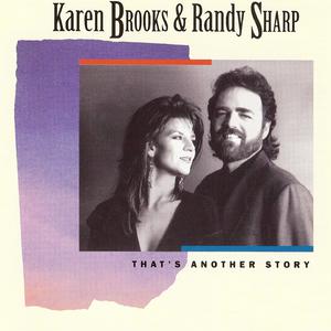 That's Another Story - Karen Brooks & Randy Sharp (SC karaoke) 带和声伴奏 （降4半音）