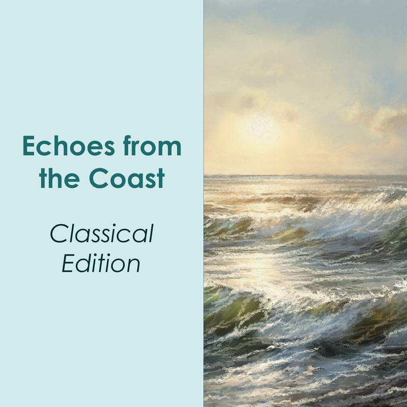 "'Echoes from the Coast: Classical Edition"