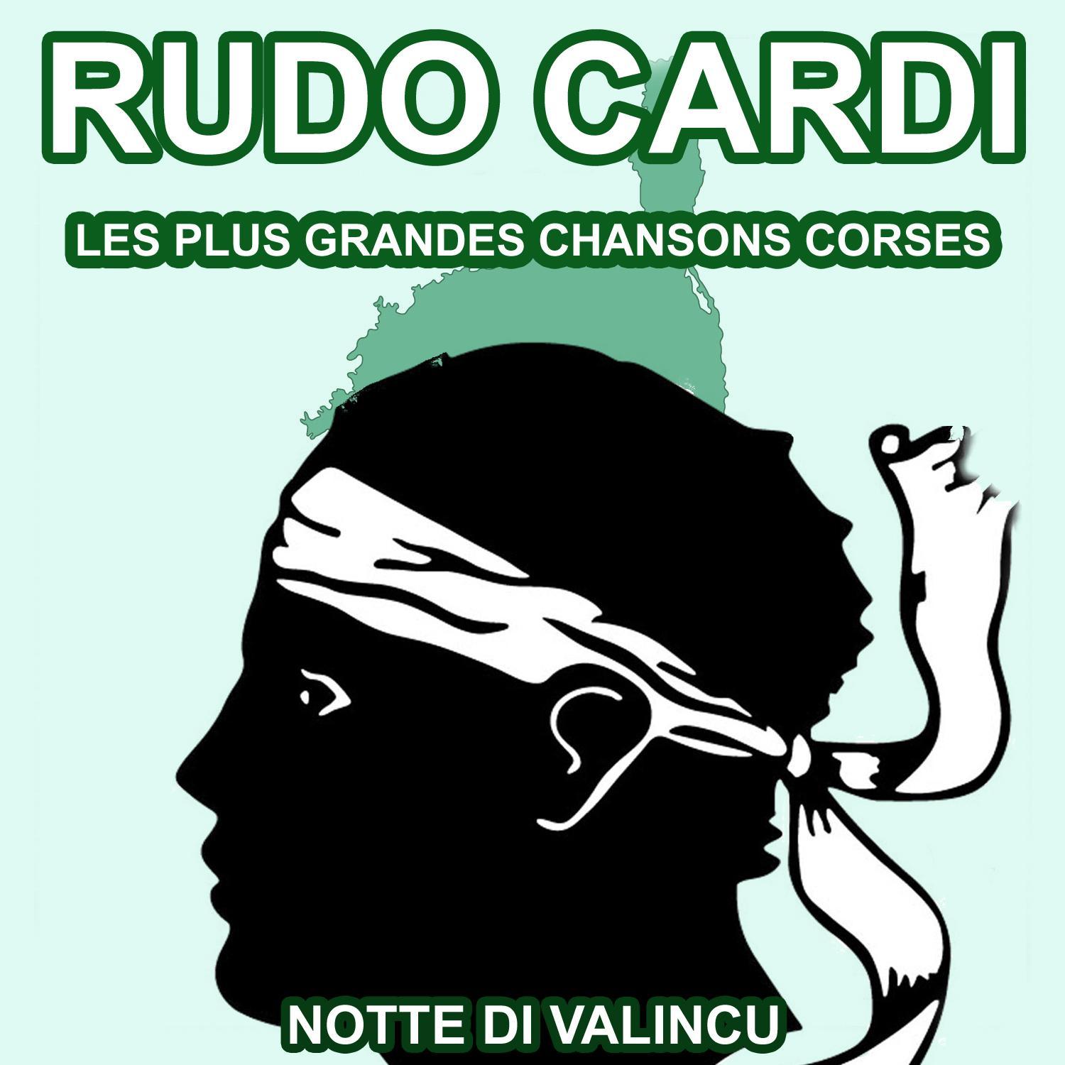 Les plus grandes chansons Corses de Rudo Cardi