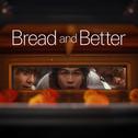 Bread and Better (feat. Keung To & Gentle Bones)