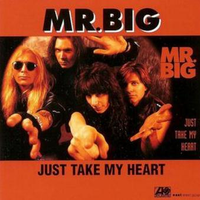 Just Take My Heart - Mr Big