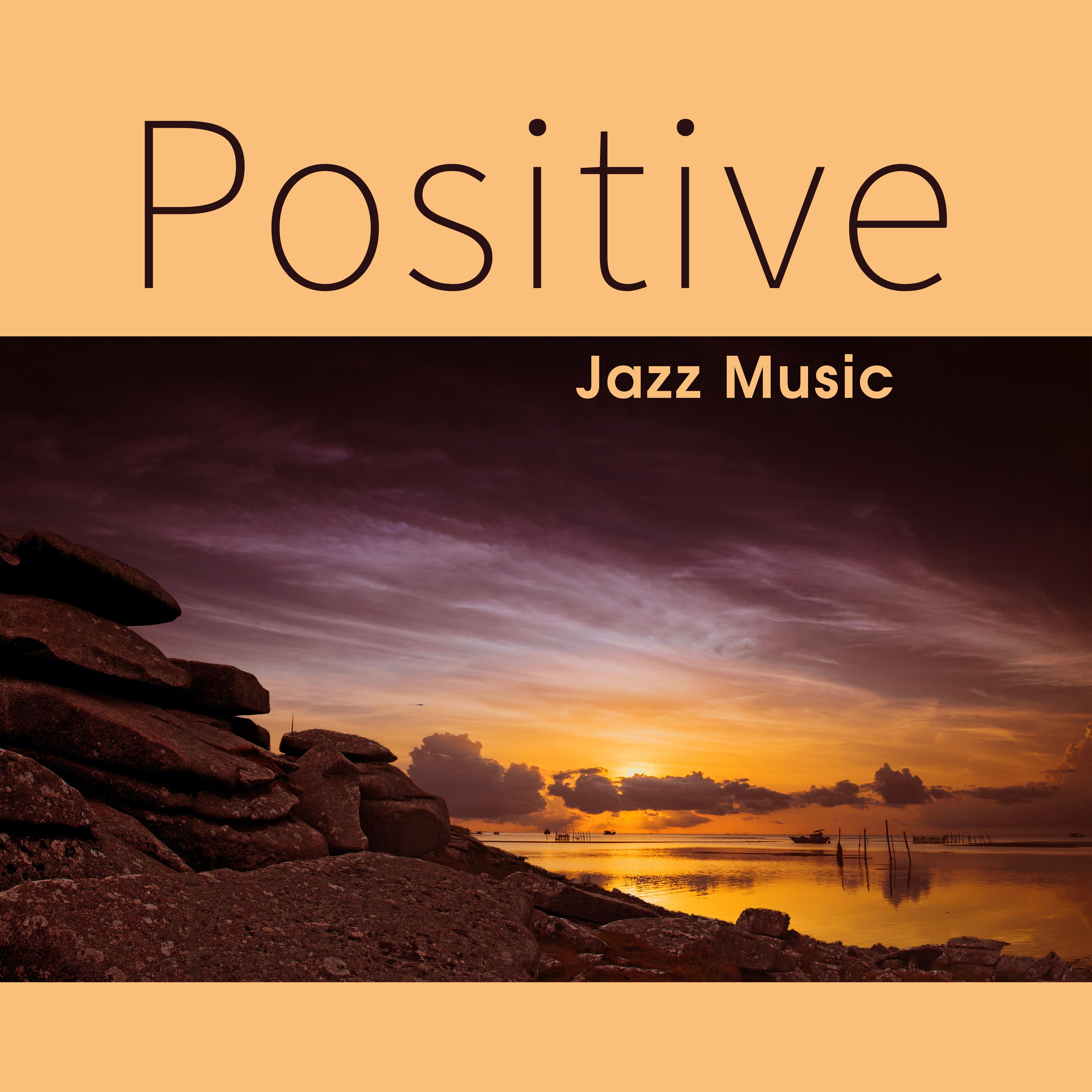 Positive Jazz Music – Relaxing Note, Smooth Jazz to Rest, Calm Down Your Mind, Easy Listening专辑