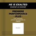 Premiere Performance Plus: He Is Exalted