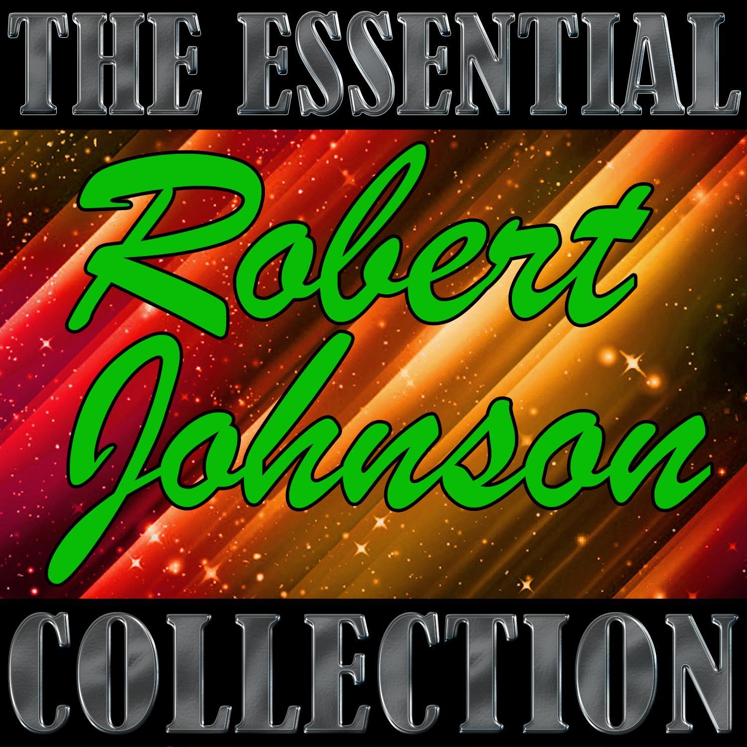 The Essential Collection: Robert Johnson