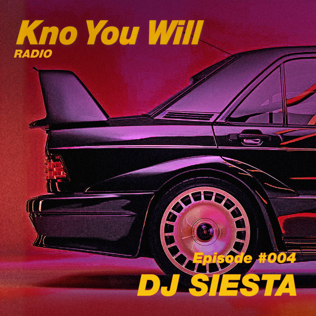 KnoYouWill Radio #004 - DJ Siesta专辑