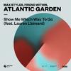 Max Styler - Show Me Which Way To Go (feat. Lauren L'aimant)