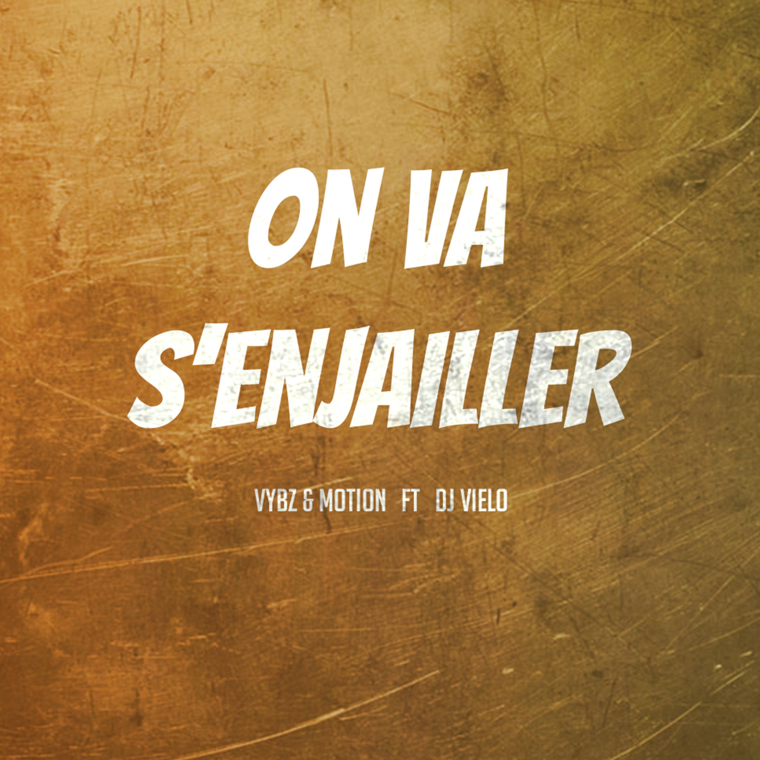 On va s'enjailler (feat. DJ Vielo) - Single